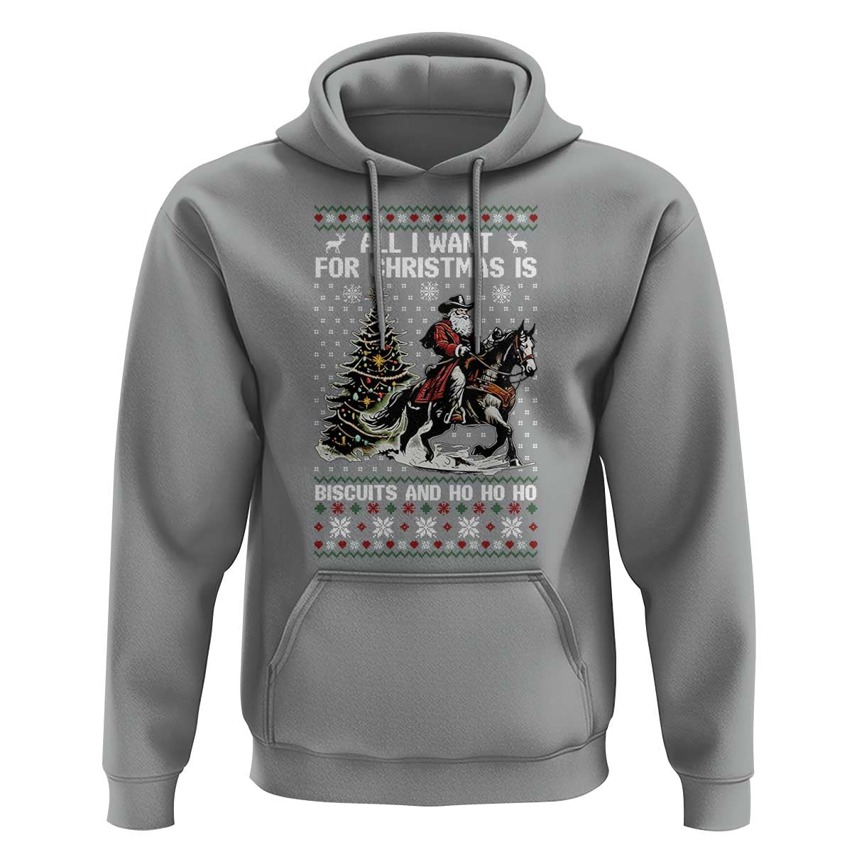 Funny Western Christmas Cowboy Santa Hoodie All I Want for Christmas Is Biscuits and Ho Ho Ho - Wonder Print Shop