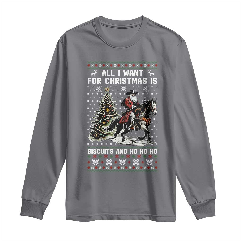 Funny Western Christmas Cowboy Santa Long Sleeve Shirt All I Want for Christmas Is Biscuits and Ho Ho Ho - Wonder Print Shop