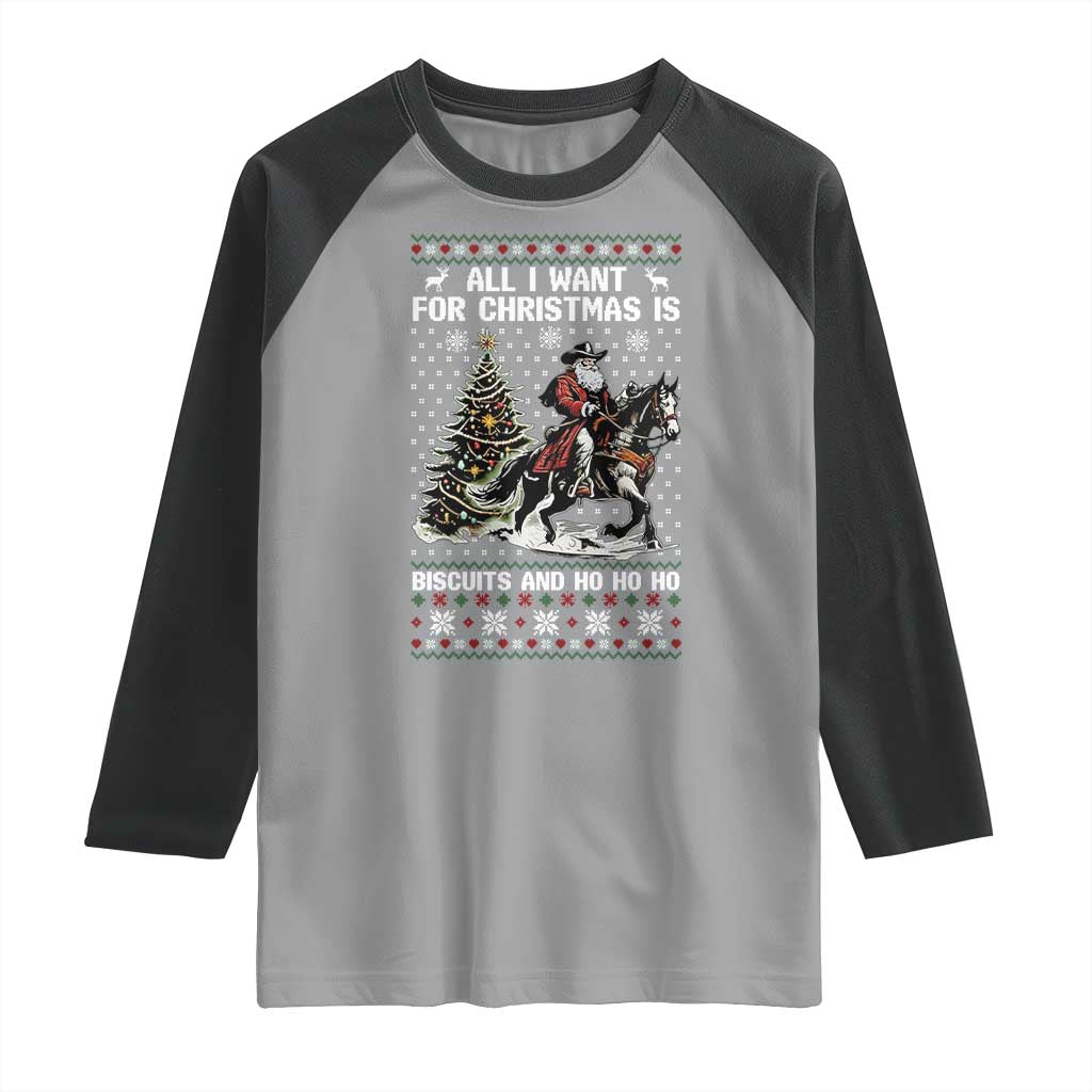Funny Western Christmas Cowboy Santa Raglan Shirt All I Want for Christmas Is Biscuits and Ho Ho Ho - Wonder Print Shop