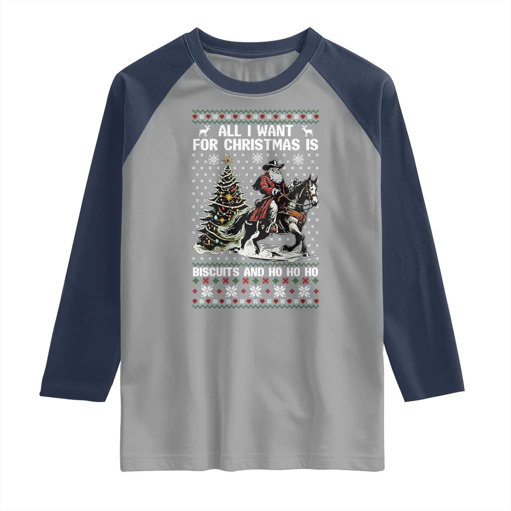 Funny Western Christmas Cowboy Santa Raglan Shirt All I Want for Christmas Is Biscuits and Ho Ho Ho - Wonder Print Shop