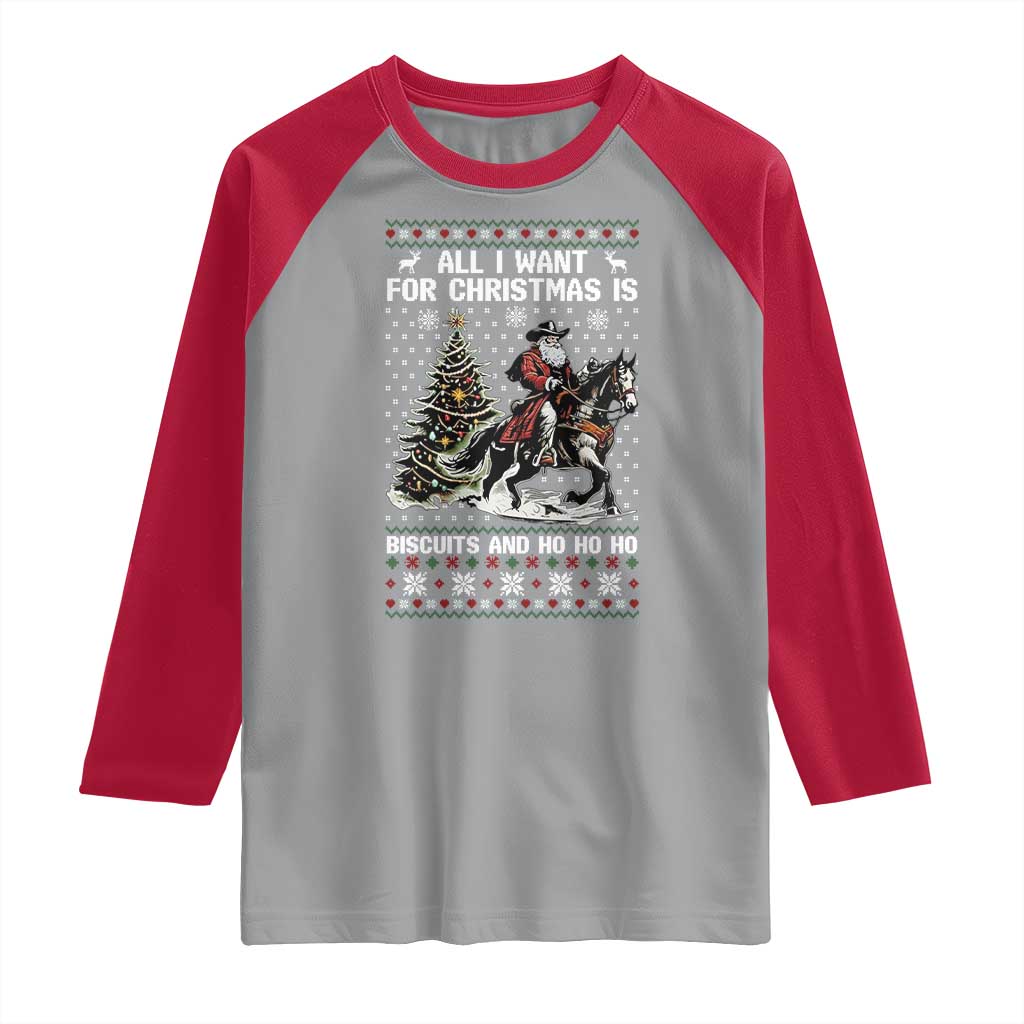 Funny Western Christmas Cowboy Santa Raglan Shirt All I Want for Christmas Is Biscuits and Ho Ho Ho - Wonder Print Shop