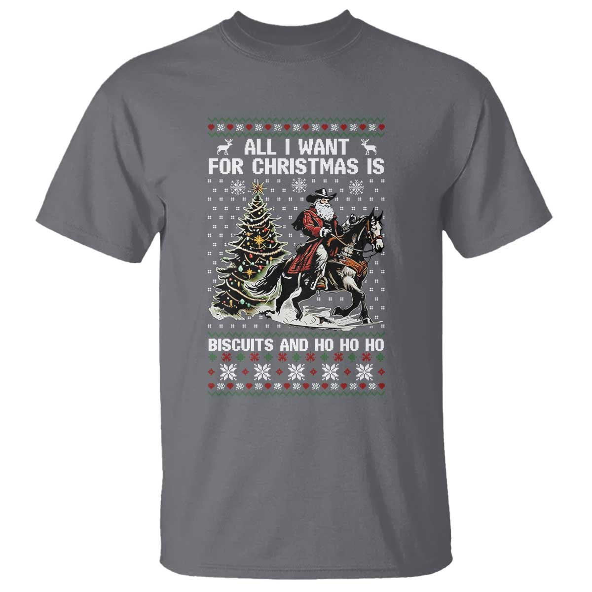Funny Western Christmas Cowboy Santa T Shirt All I Want for Christmas Is Biscuits and Ho Ho Ho - Wonder Print Shop