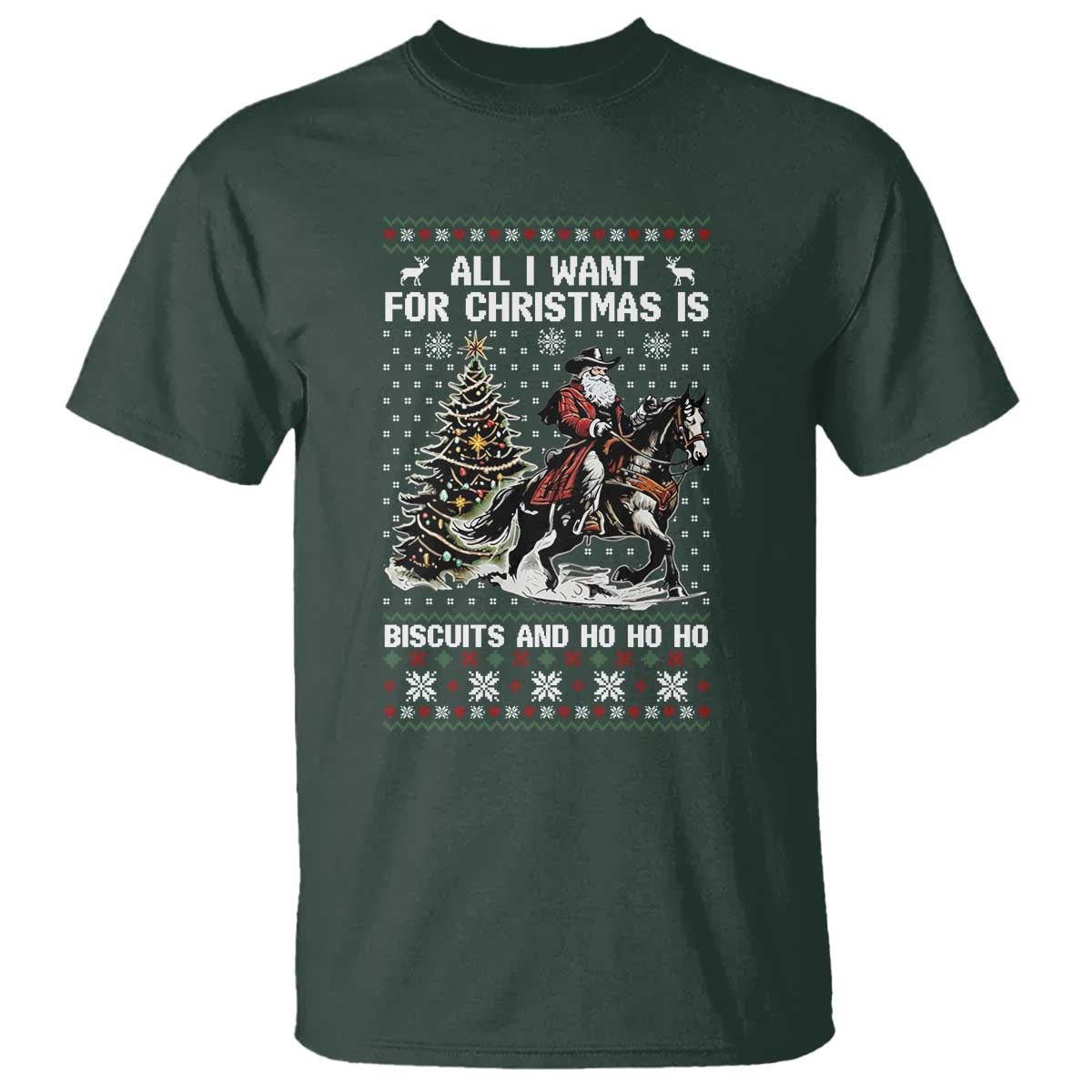 Funny Western Christmas Cowboy Santa T Shirt All I Want for Christmas Is Biscuits and Ho Ho Ho - Wonder Print Shop