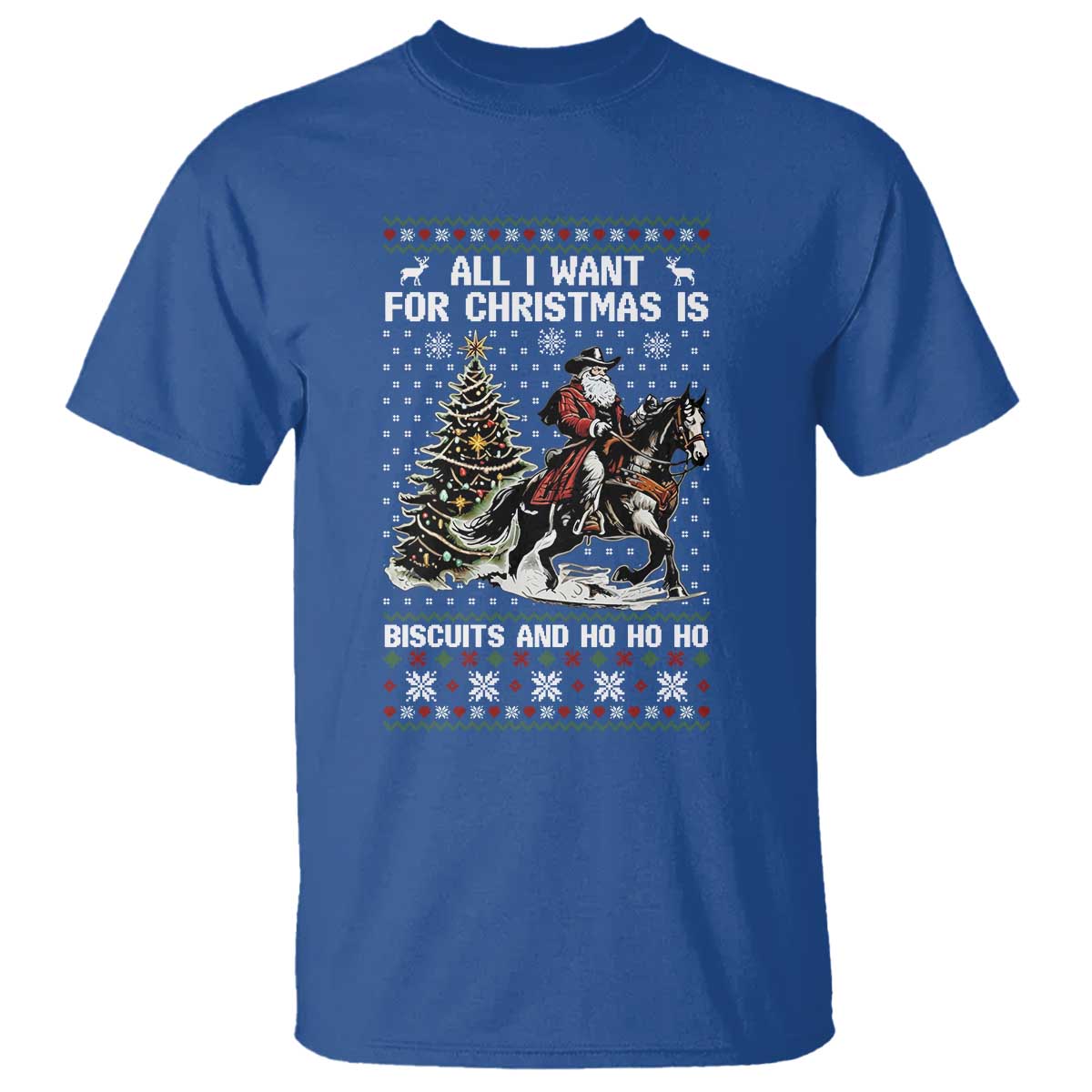 Funny Western Christmas Cowboy Santa T Shirt All I Want for Christmas Is Biscuits and Ho Ho Ho - Wonder Print Shop