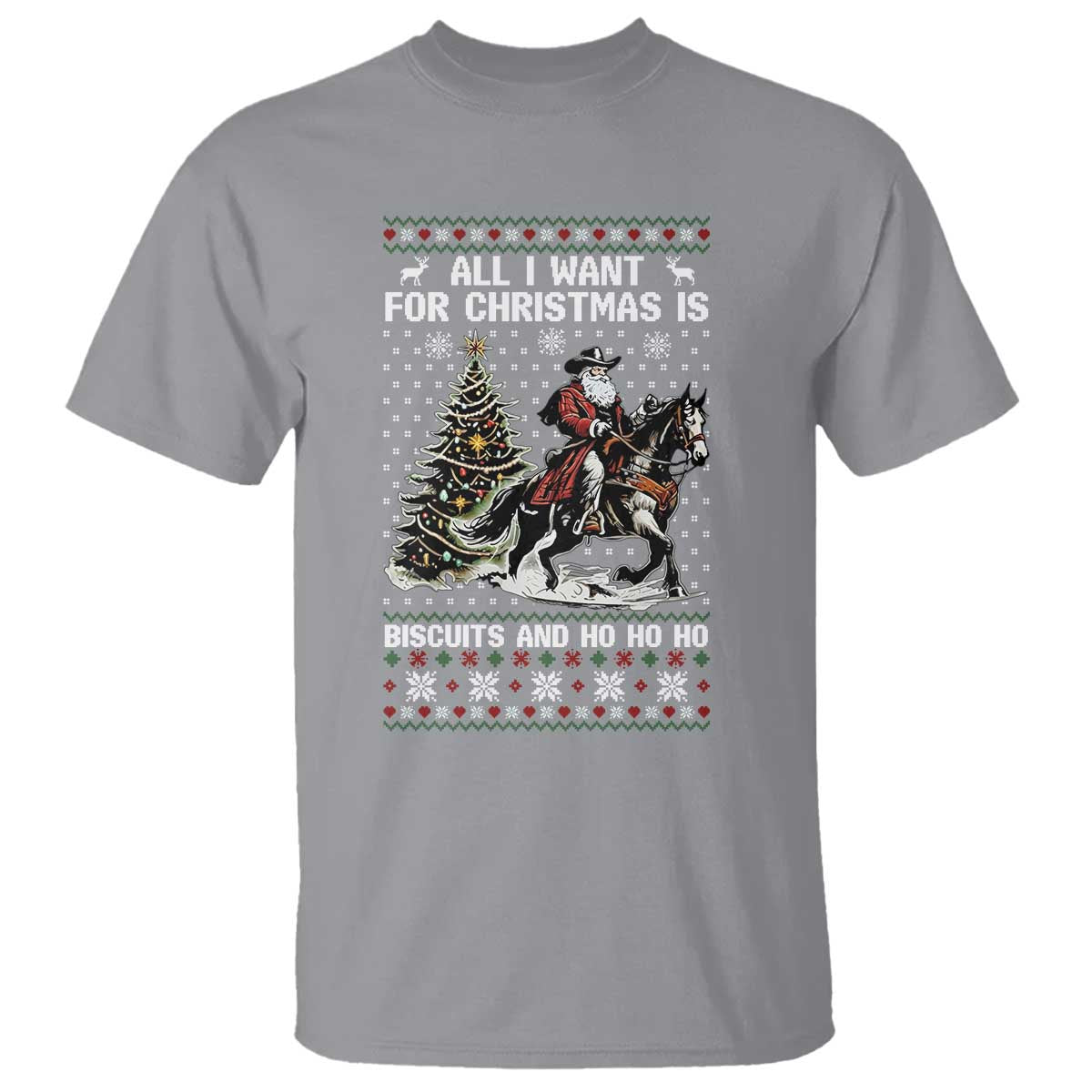 Funny Western Christmas Cowboy Santa T Shirt All I Want for Christmas Is Biscuits and Ho Ho Ho - Wonder Print Shop
