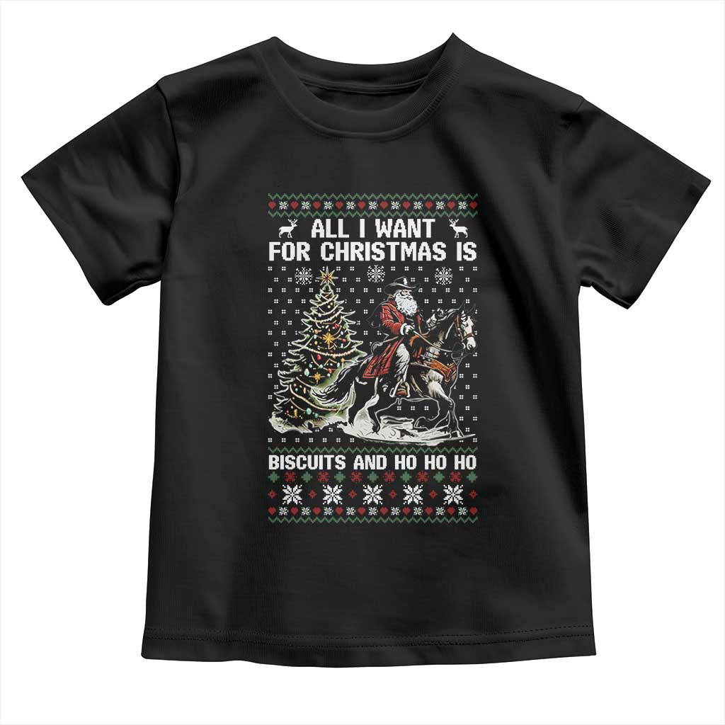 Funny Western Christmas Cowboy Santa Toddler T Shirt All I Want for Christmas Is Biscuits and Ho Ho Ho - Wonder Print Shop