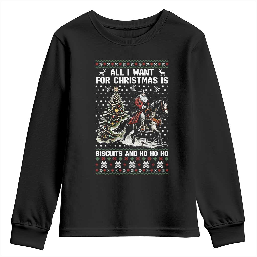 Funny Western Christmas Cowboy Santa Youth Sweatshirt All I Want for Christmas Is Biscuits and Ho Ho Ho - Wonder Print Shop