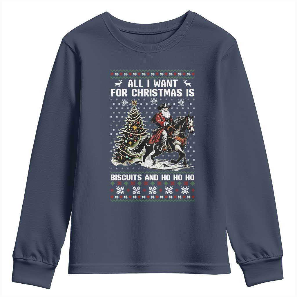 Funny Western Christmas Cowboy Santa Youth Sweatshirt All I Want for Christmas Is Biscuits and Ho Ho Ho - Wonder Print Shop