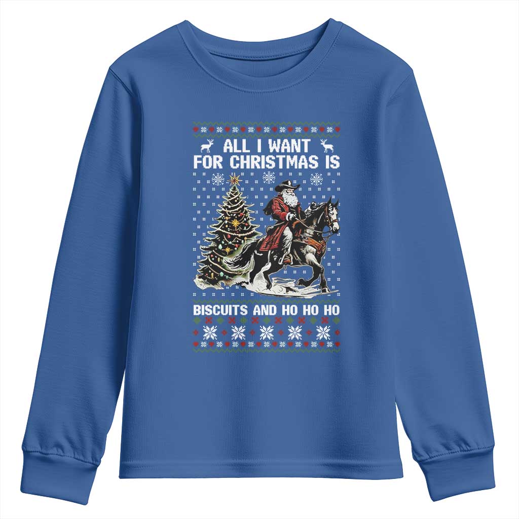 Funny Western Christmas Cowboy Santa Youth Sweatshirt All I Want for Christmas Is Biscuits and Ho Ho Ho - Wonder Print Shop