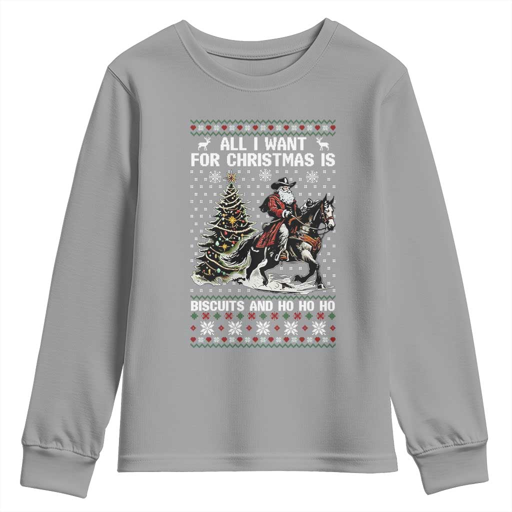 Funny Western Christmas Cowboy Santa Youth Sweatshirt All I Want for Christmas Is Biscuits and Ho Ho Ho - Wonder Print Shop