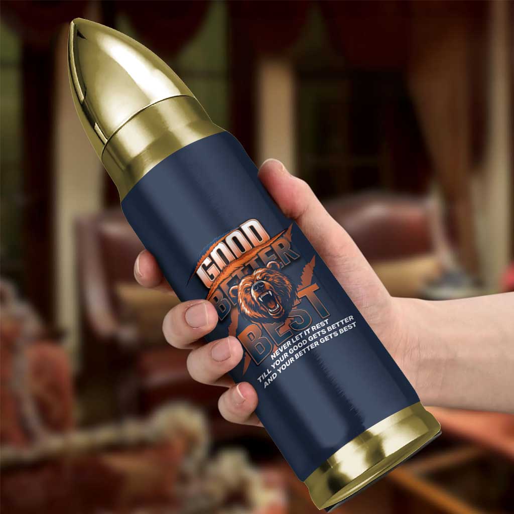 Good Better Best Motivational Fierce Graphic Bullet Tumbler - Wonder Print Shop