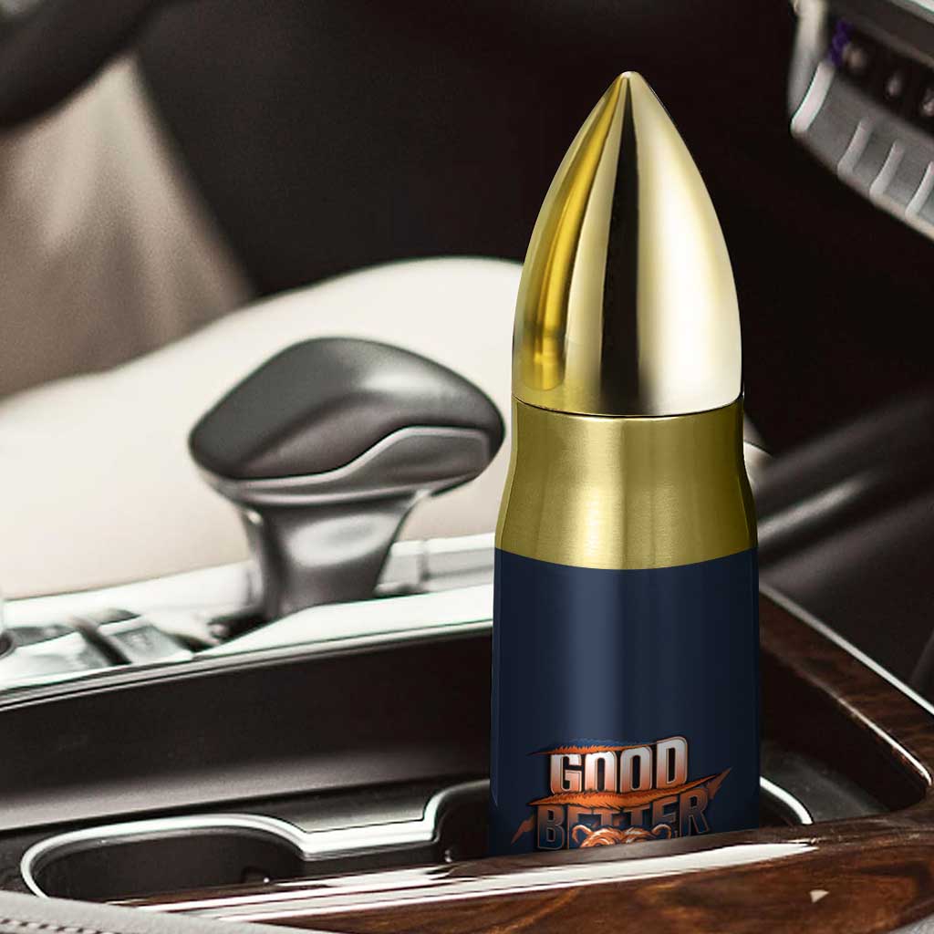 Good Better Best Motivational Fierce Graphic Bullet Tumbler - Wonder Print Shop
