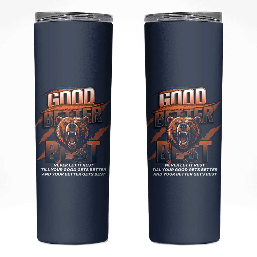 Good Better Best Motivational Fierce Graphic Skinny Tumbler - Wonder Print Shop