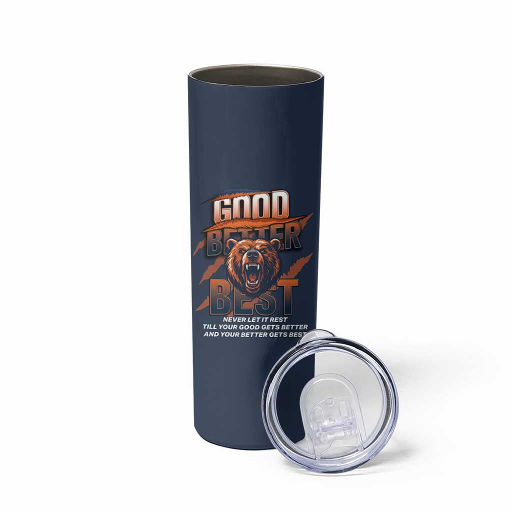 Good Better Best Motivational Fierce Graphic Skinny Tumbler - Wonder Print Shop