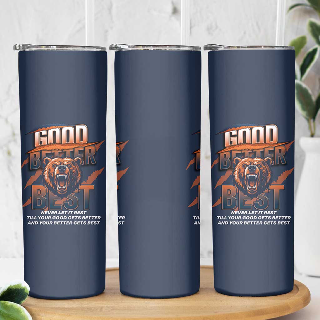 Good Better Best Motivational Fierce Graphic Skinny Tumbler - Wonder Print Shop