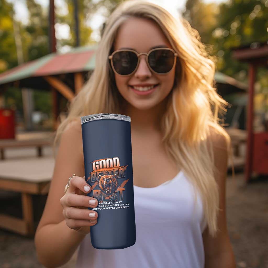 Good Better Best Motivational Fierce Graphic Skinny Tumbler - Wonder Print Shop
