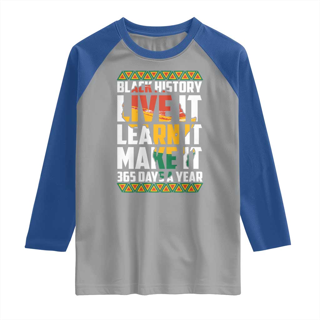 Black History Month Raglan Shirt Live It Learn It Make It 365 Days A Year Kente