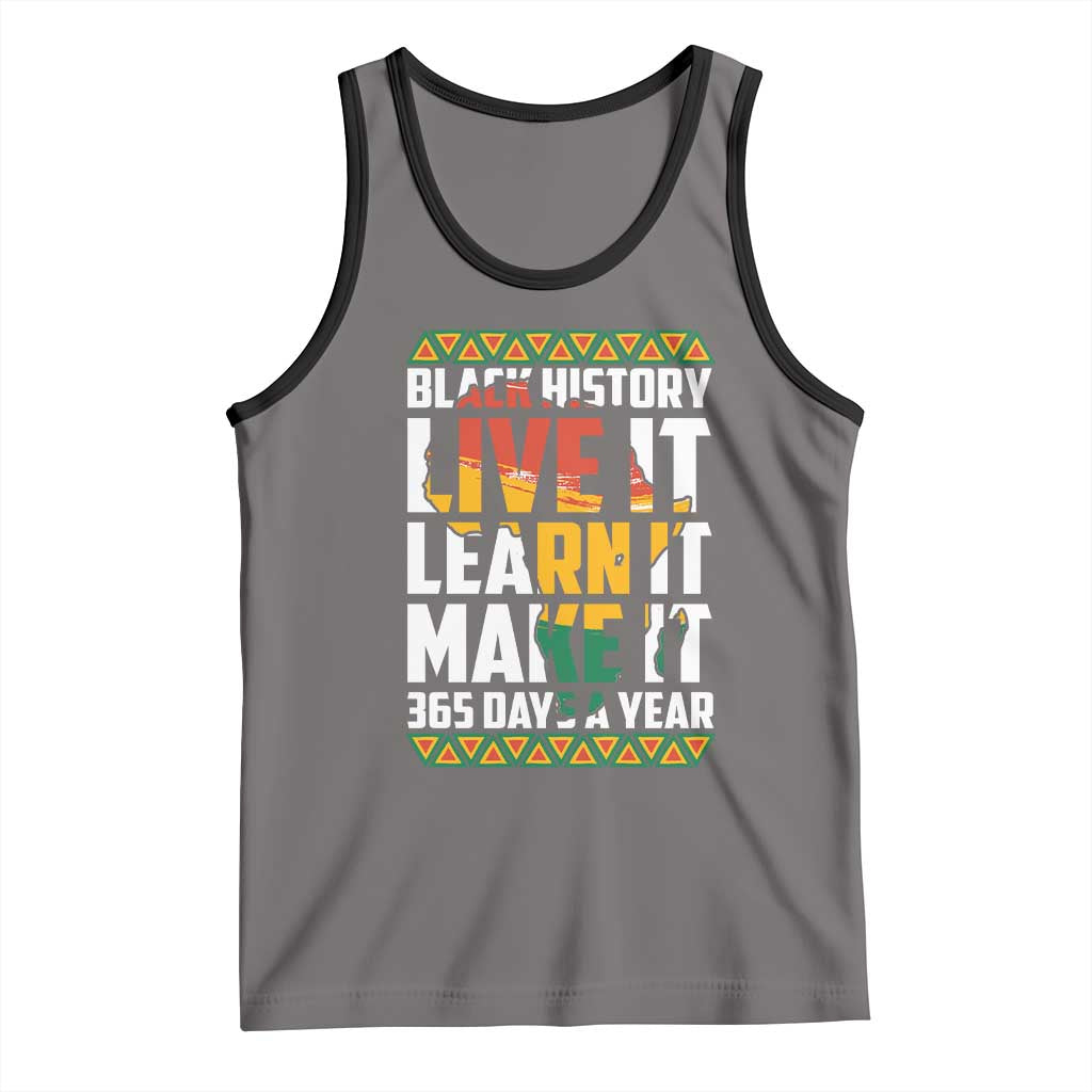 Black History Month Tank Top Live It Learn It Make It 365 Days A Year Kente