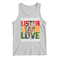 Black History Month Tank Top Listen Learn Love 365 Days A Year MLK Martin Luther King