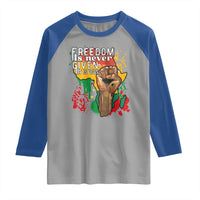 Black History Month Raglan Shirt Freedom Is Never Given It Is Won Equal Rights Raised Fist