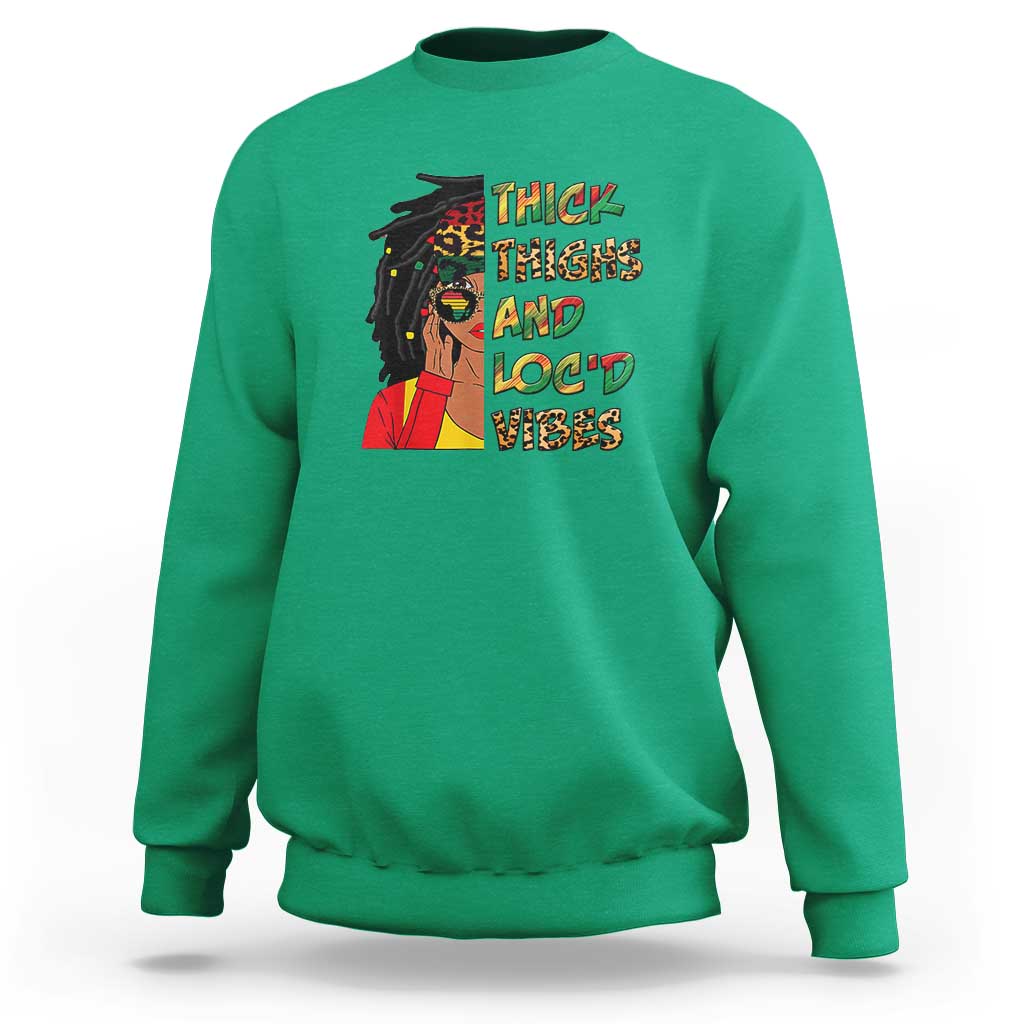 Thick Thighs And Locd Vibes Proud African Melanin Women Sweatshirt - Wonder Print Shop
