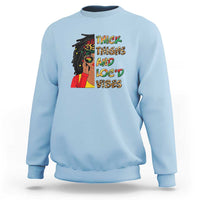Thick Thighs And Locd Vibes Proud African Melanin Women Sweatshirt - Wonder Print Shop