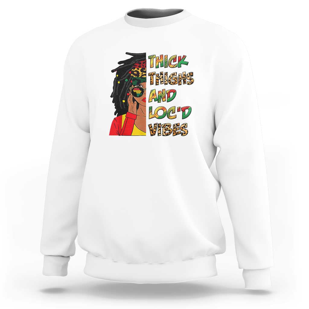 Thick Thighs And Locd Vibes Proud African Melanin Women Sweatshirt - Wonder Print Shop