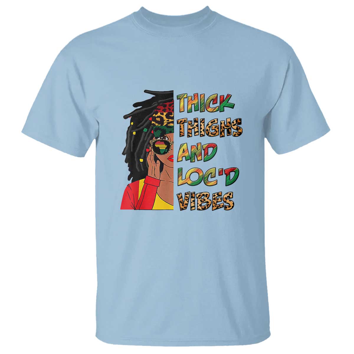 Thick Thighs And Locd Vibes Proud African Melanin Women T-Shirt - Wonder Print Shop