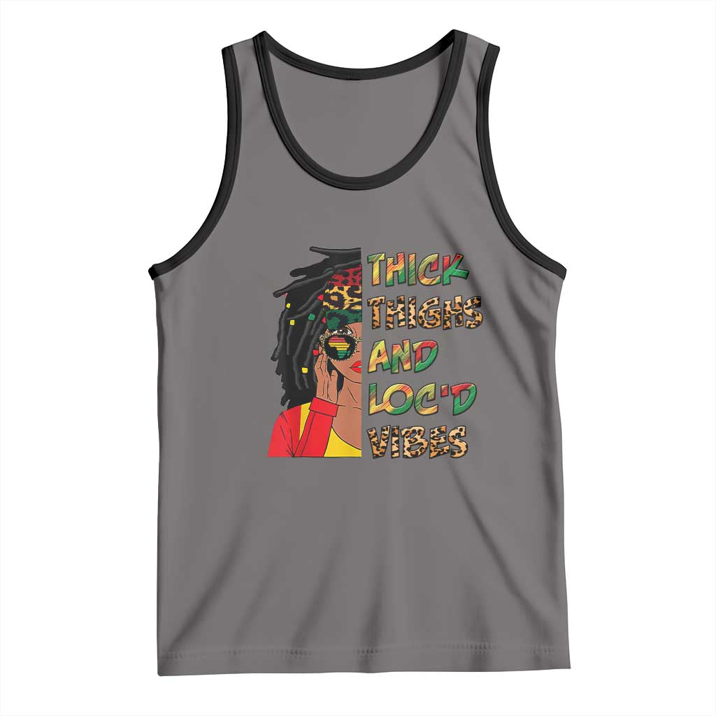 Black Locs Girl Tank Top Thick Thighs And Locd Vibes African Melanin Women