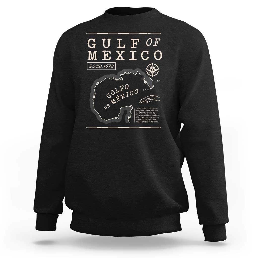 Gulf of Mexico Sweatshirt Golfo De Mexico Historic Map 1672 TS02