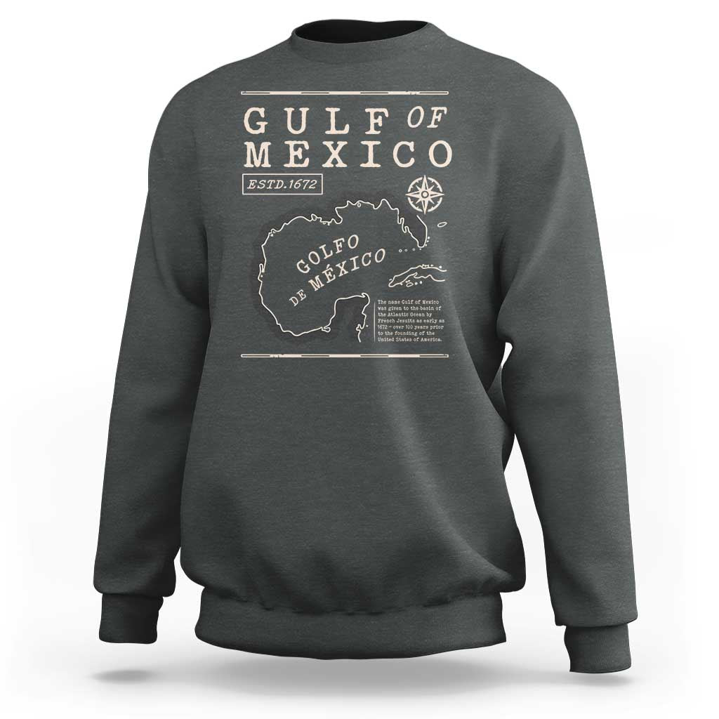 Gulf of Mexico Sweatshirt Golfo De Mexico Historic Map 1672 TS02