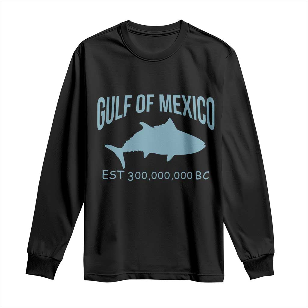 Gulf of Mexico Long Sleeve Shirt Est 300,000,000 BC Funny Tuna
