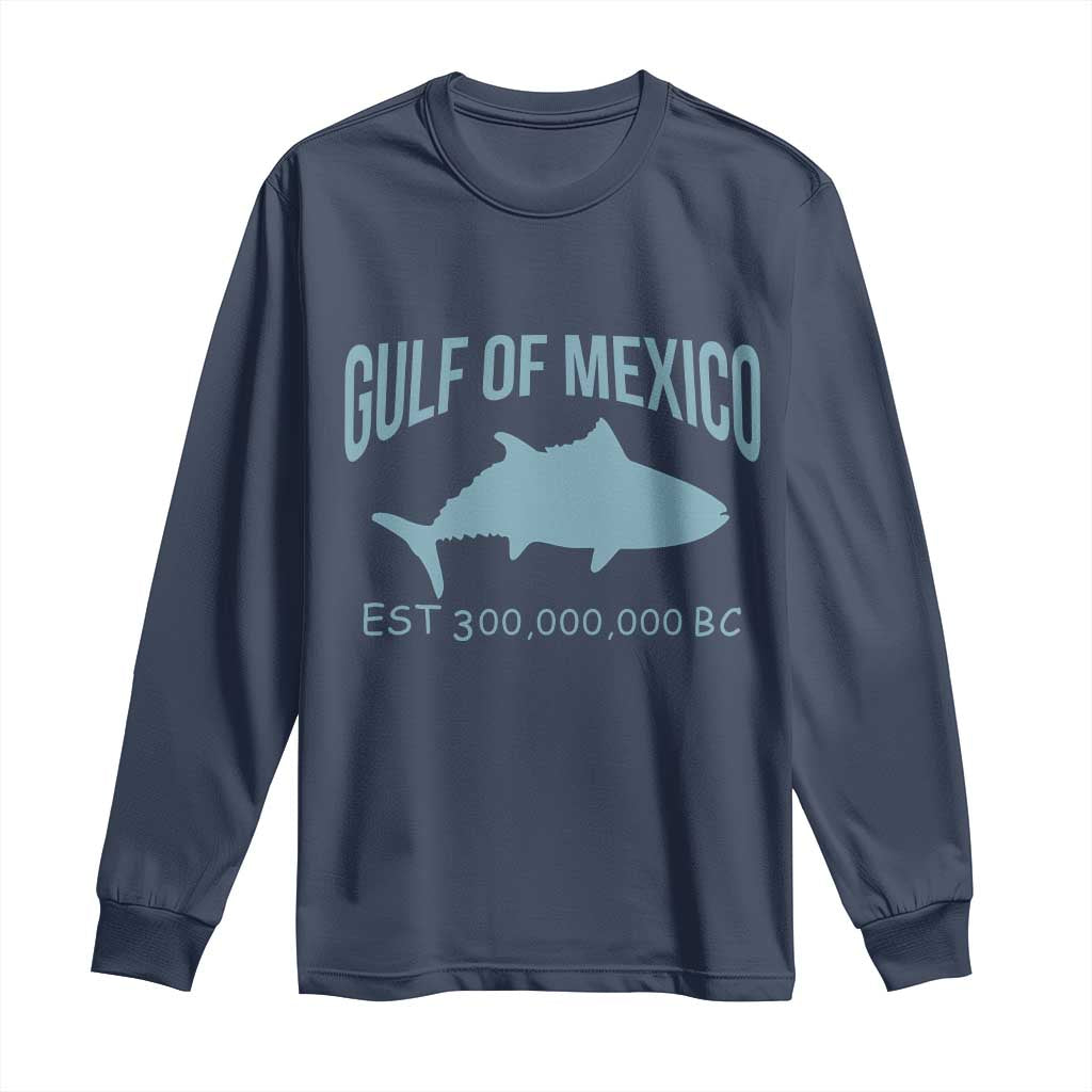 Gulf of Mexico Long Sleeve Shirt Est 300,000,000 BC Funny Tuna