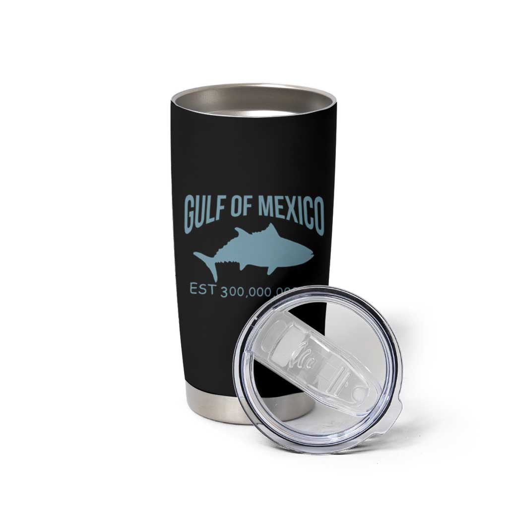 Gulf of Mexico Tumbler Cup Est 300,000,000 BC Funny Tuna