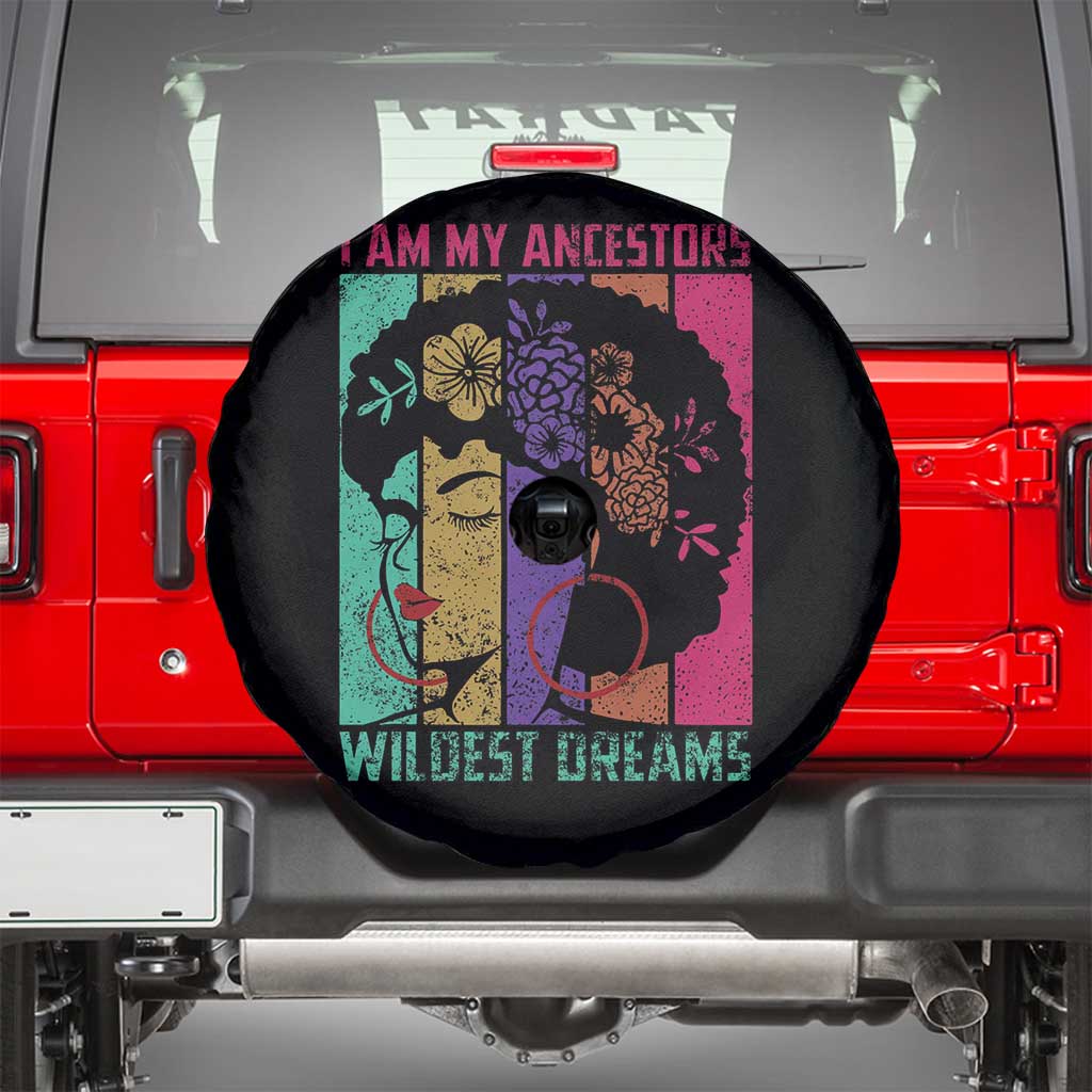 Black History Month Pride Spare Tire Cover I Am My Ancestors Wildest Dreams Woman Retro