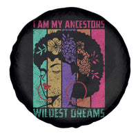 Black History Month Pride Spare Tire Cover I Am My Ancestors Wildest Dreams Woman Retro