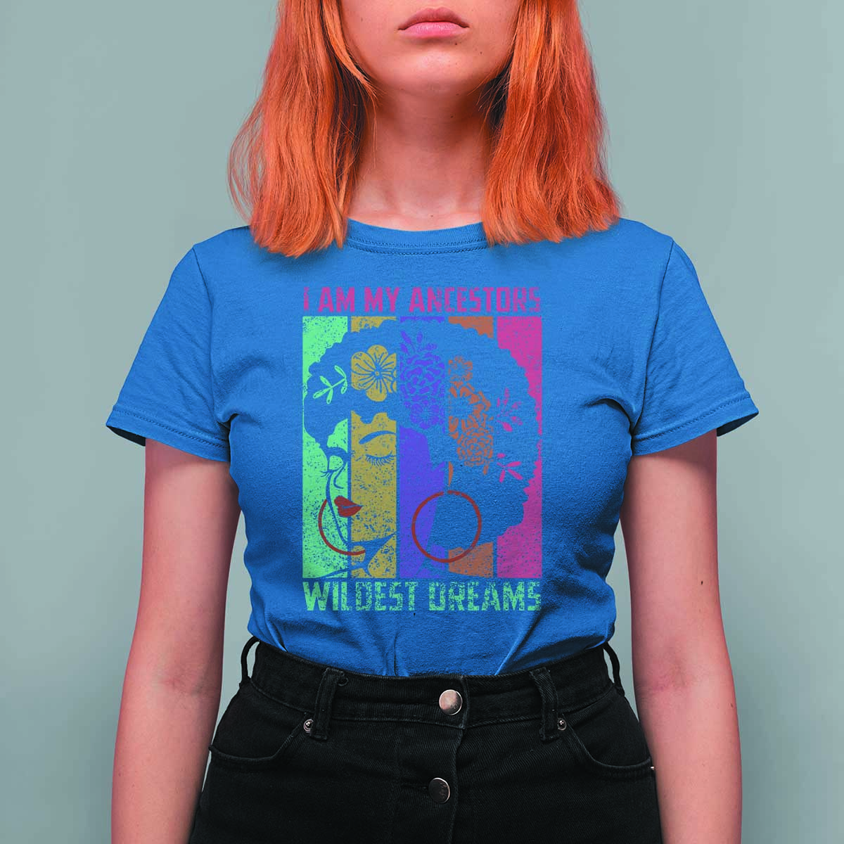 Black History Month Pride T Shirt For Women I Am My Ancestors Wildest Dreams Woman Retro