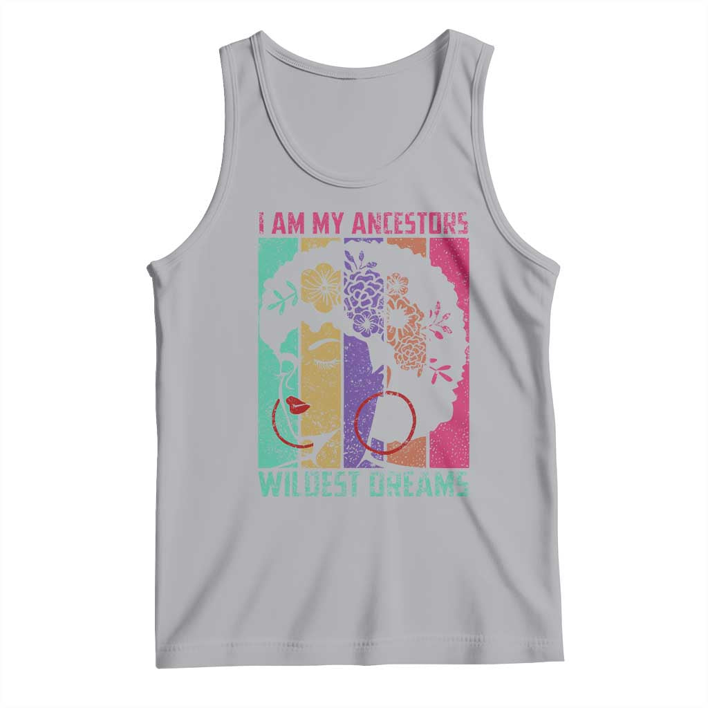 Black History Month Pride Tank Top I Am My Ancestors Wildest Dreams Woman Retro