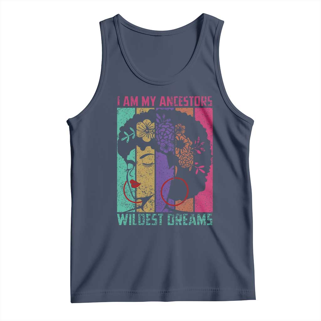 Black History Month Pride Tank Top I Am My Ancestors Wildest Dreams Woman Retro