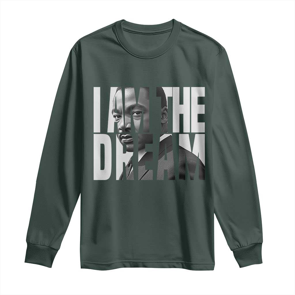 Martin Luther King MLK Day Long Sleeve Shirt I Am The Dream Black King Power Black History Month