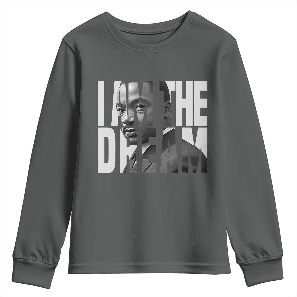 Martin Luther King MLK Day Youth Sweatshirt I Am The Dream Black King Power Black History Month