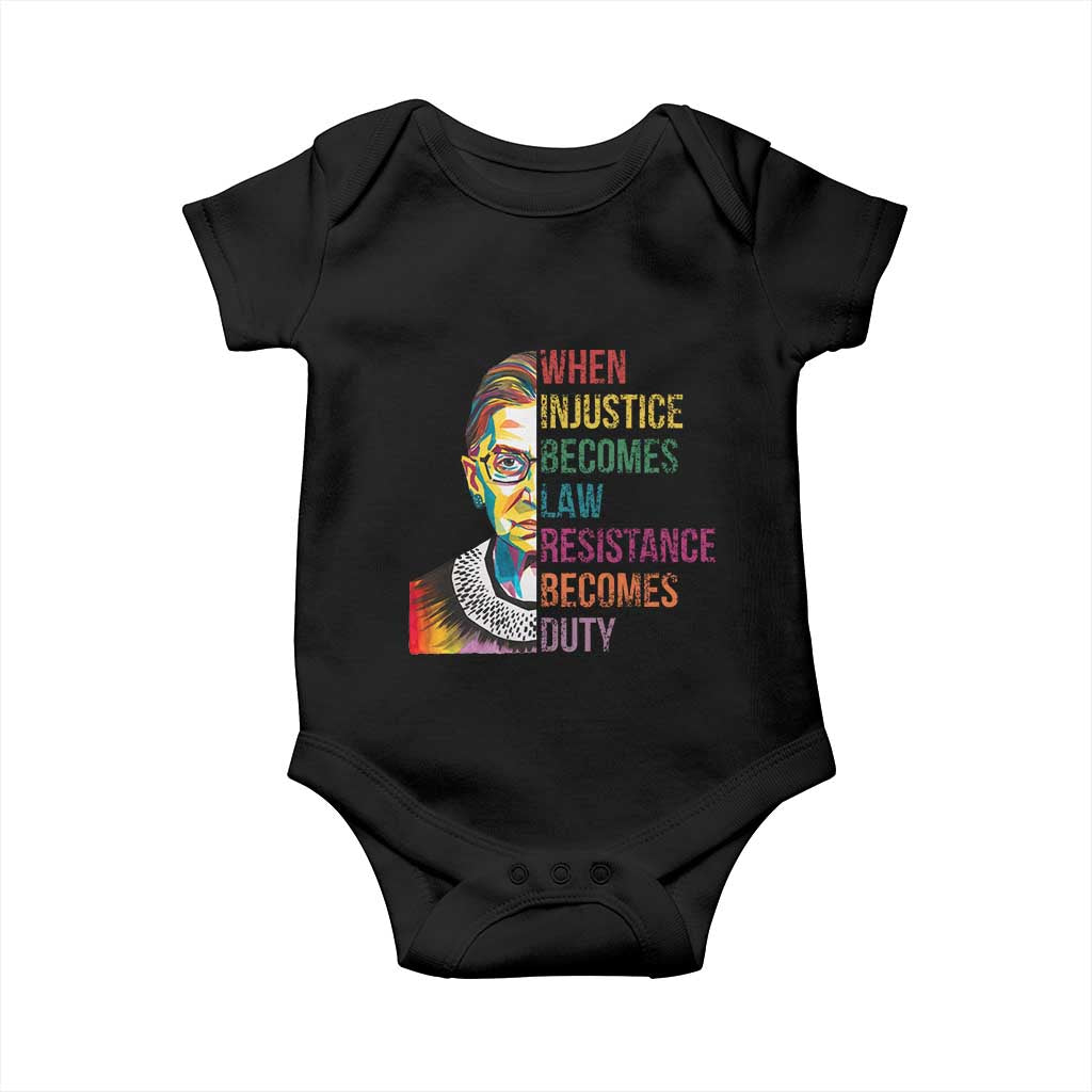 RBG Quote Baby Onesie When Injustice Becomes Law Resistance Becomes Duty