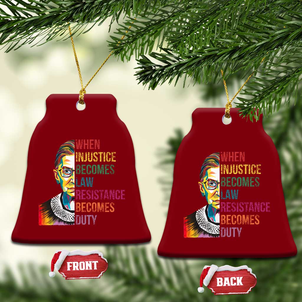 RBG Quote Ceramic Ornament When Injustice Becomes Law Resistance Becomes Duty - Wonder Print Shop