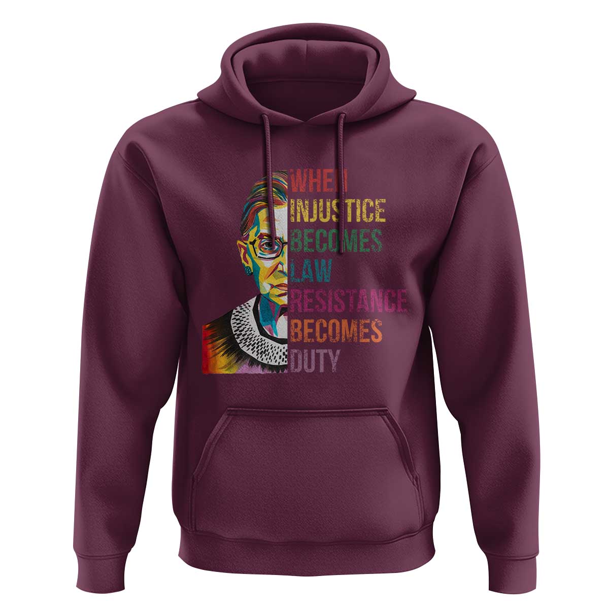 RBG Quote Hoodie When Injustice Becomes Law Resistance Becomes Duty