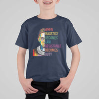 RBG Quote T Shirt For Kid When Injustice Becomes Law Resistance Becomes Duty