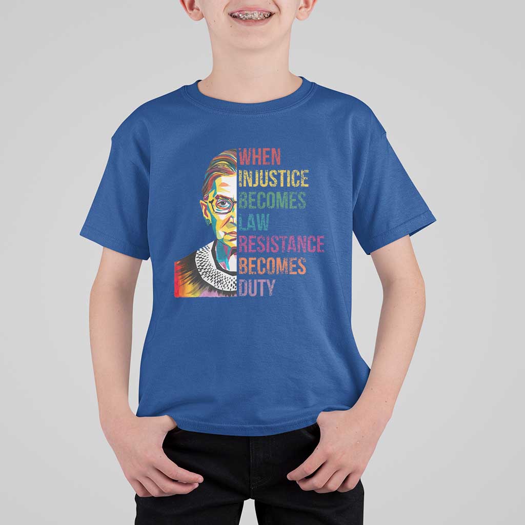 RBG Quote T Shirt For Kid When Injustice Becomes Law Resistance Becomes Duty