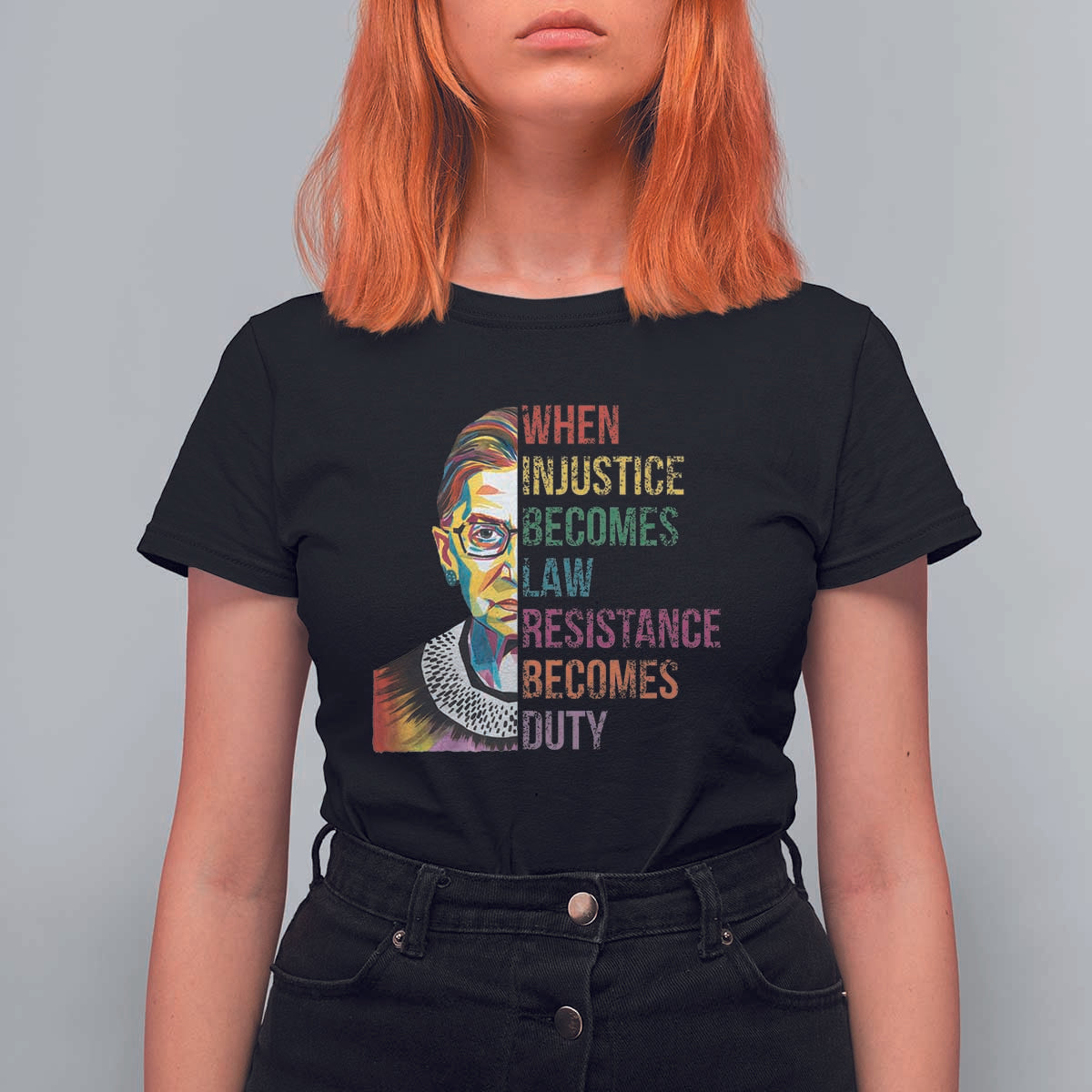 RBG Quote T Shirt For Women When Injustice Becomes Law Resistance Becomes Duty