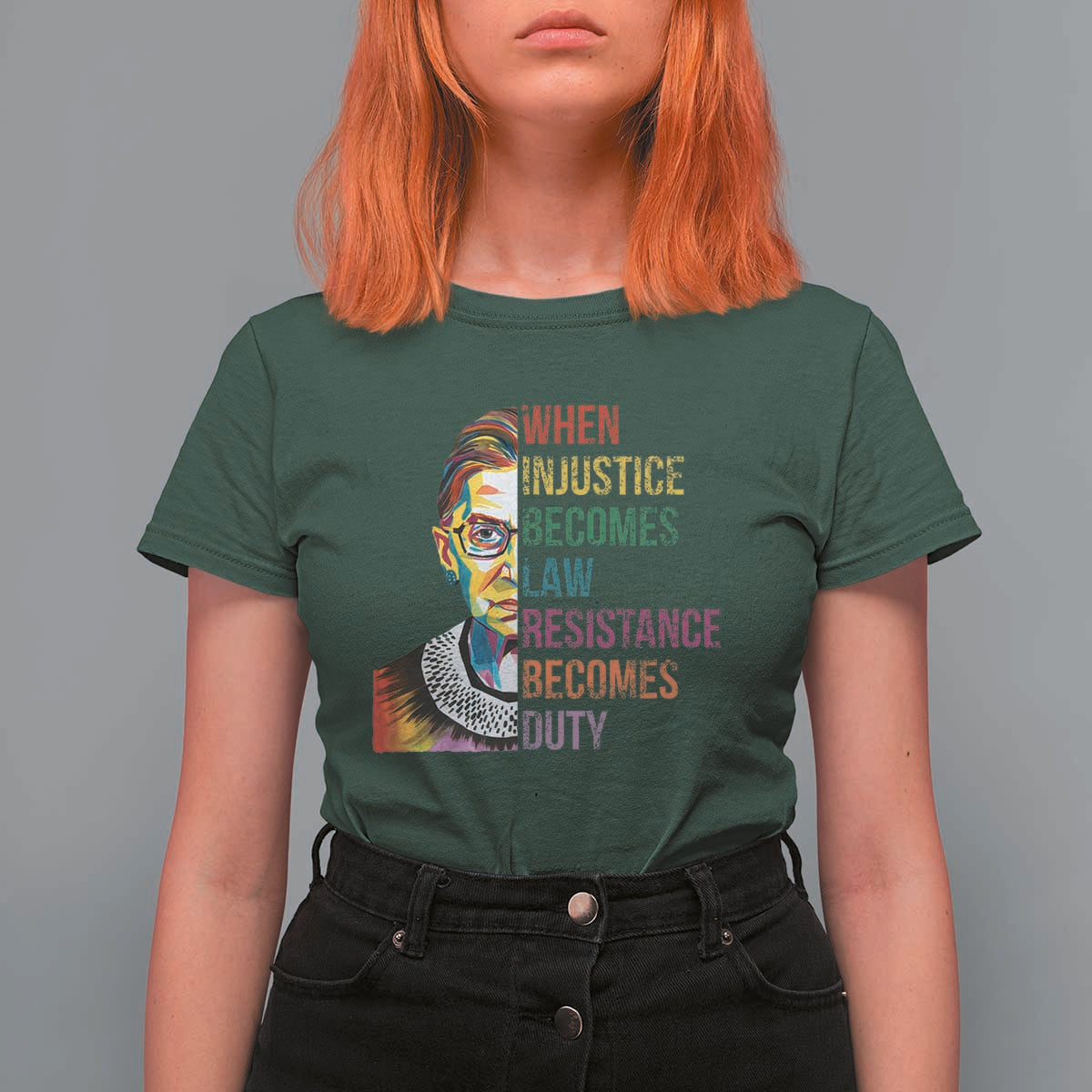 RBG Quote T Shirt For Women When Injustice Becomes Law Resistance Becomes Duty