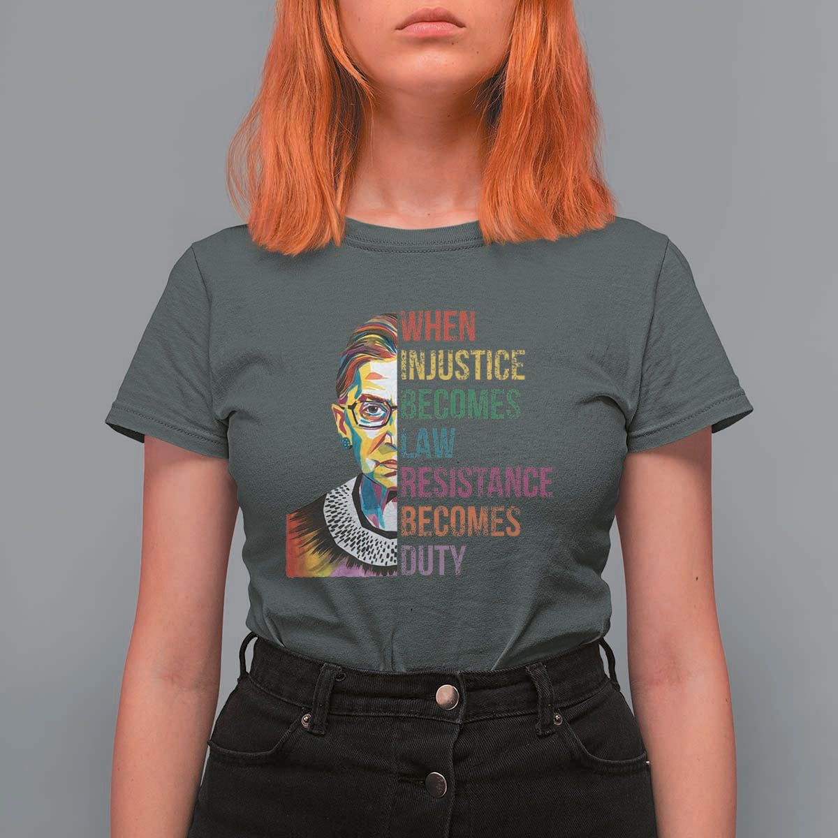 RBG Quote T Shirt For Women When Injustice Becomes Law Resistance Becomes Duty