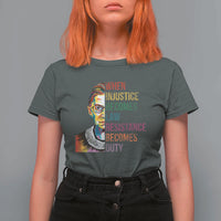 RBG Quote T Shirt For Women When Injustice Becomes Law Resistance Becomes Duty